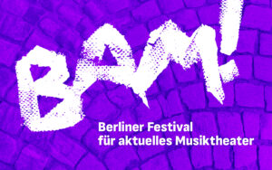BAM! Festival für aktuelles Musiktheater Logo